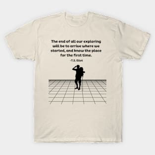 The End of All Our Journeying T-Shirt